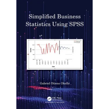 Simplified Business Statistics Using SPSS