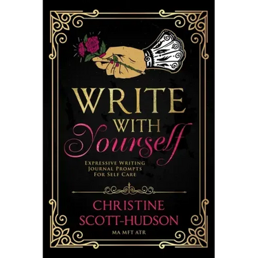Write With Yourself: Expressive Writing Journal Prompts For Self Care