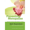 Preventing Menopause: Stopping Ovarian Failure Before It Starts