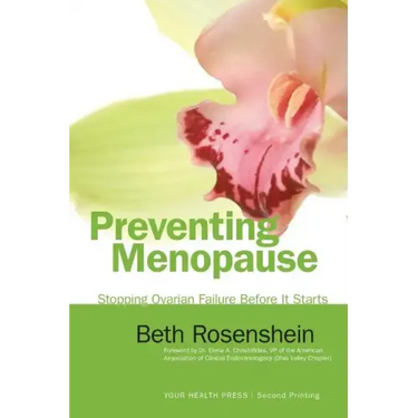 Preventing Menopause: Stopping Ovarian Failure Before It Starts