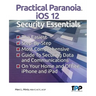 Practical Paranoia iOS 12 Security Essentials
