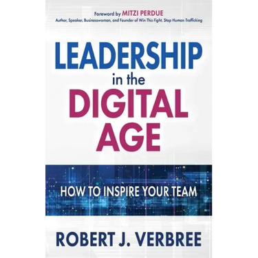 Leadership in the Digital Age: How to Inspire Your Team