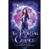 The Portal of Chance: A YA Halfling Fae UF/Adventure Series