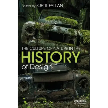The Culture of Nature in the History of Design