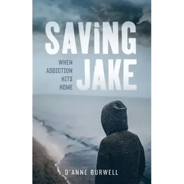 Saving Jake: When Addiction Hits Home