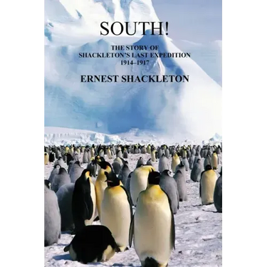 South! (Unabridged. with 97 original illustrations): The Story of Shackleton's Last Expedition 1914-1917