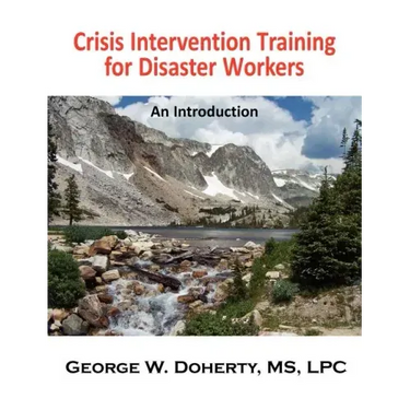 Crisis Intervention Training for Disaster Workers: An Introduction