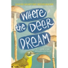 Where the Deer Dream