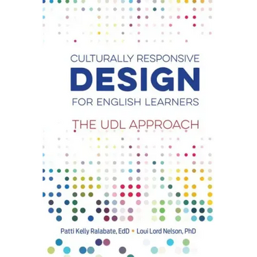 Culturally Responsive Design for English Learners: The UDL Approach