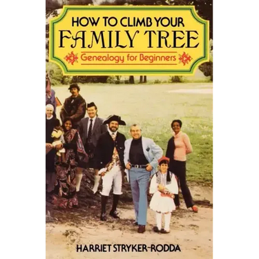 How to Climb Your Family Tree: Genealogy for Beginners