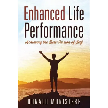 Enhanced Life Performance: Achieving the Best Version of Self
