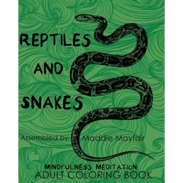 Reptiles and Snakes Mindfulness Meditation Adult Coloring Book