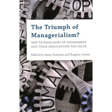 The Triumph of Managerialism?: New Technologies of Government and their Implications for Value