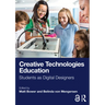 Creative Technologies Education: Students as Digital Designers