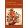 Memoirs of a White Crow Indian