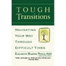 Tough Transitions: Navigating Your Way Through Difficult Times