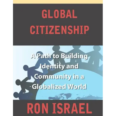 Global Citizenship-A Path to Building Identity and Community in a Globalized World