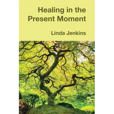 Healing in the Present Moment