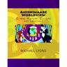 Anishinaabe Worldview: Ojibwe History, Culture and Language