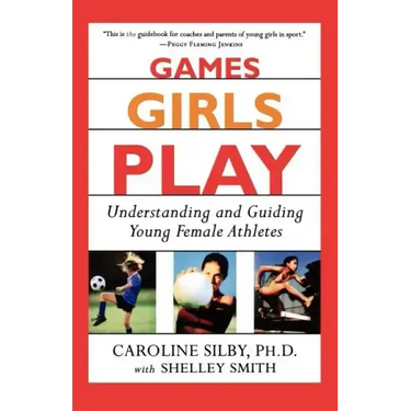 Games Girls Play: Understanding and Guiding Young Female Athletes