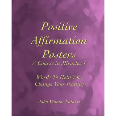 Positive Affirmation Posters: A Course in Miracles 1: Words To Help You Change Your Reality