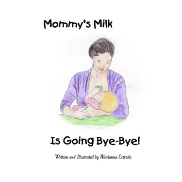 Mommy's Milk Is Going Bye-Bye!
