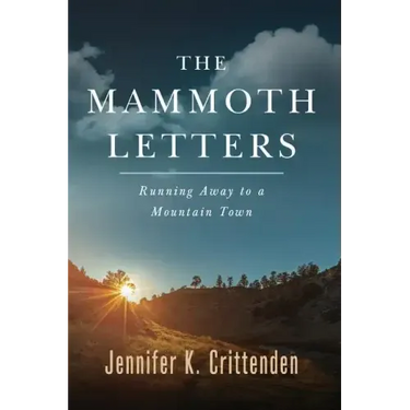 The Mammoth Letters: Running Away to a Mountain Town