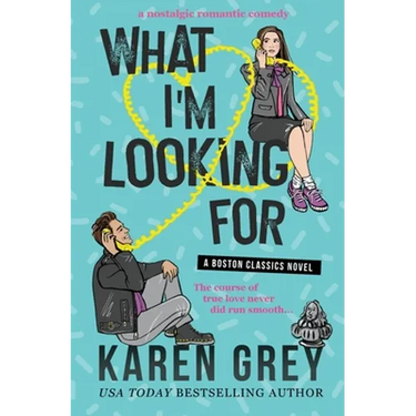 What I'm Looking for: a nostalgic romantic comedy