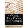 The Quest for Early Church Historiography: From Ferdinand C. Baur to Bart D. Ehrman and Beyond