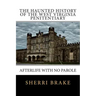 The Haunted History of the West Virginia Penitentiary: Afterlife With No Parole