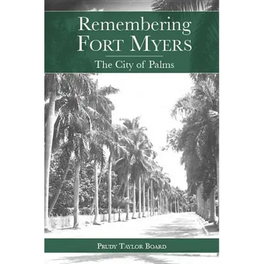 Remembering Fort Myers: The City of Palms