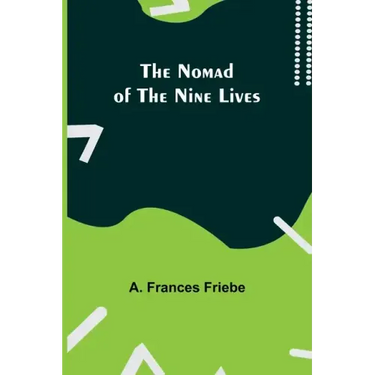 The Nomad of the Nine Lives