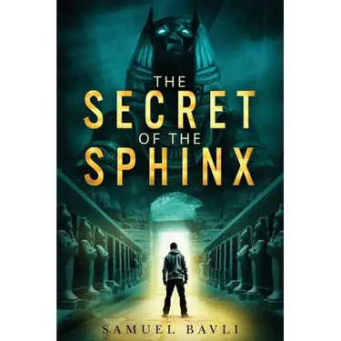 The Secret of the Sphinx: A Time-Travel Adventure to Ancient Egypt
