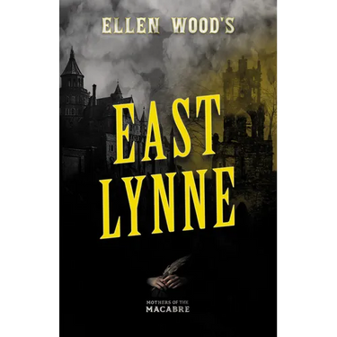 Ellen Wood's East Lynne