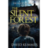 The Silent Forest: A shocking psychological thriller with an unforgettable ending