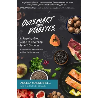 Outsmart Your Diabetes: A Step-by-Step Guide to Reversing Type 2 Diabetes