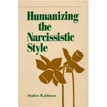 Humanizing the Narcissistic Style