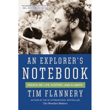 An Explorer's Notebook: Essays on Life, History, and Climate