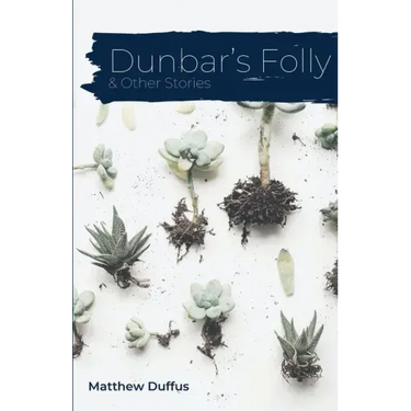 Dunbar's Folly and Other Stories