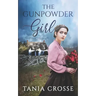 THE GUNPOWDER GIRL a compelling saga of love, loss and self-discovery