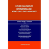 Future Challenges of International Law: Internet - Space - Trade - Human Rights