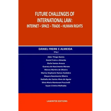 Future Challenges of International Law: Internet - Space - Trade - Human Rights