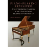 Piano-Playing Revisited: What Modern Players Can Learn from Period Instruments