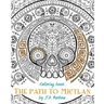 The path to Mictlan: Coloring book