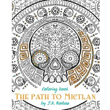 The path to Mictlan: Coloring book