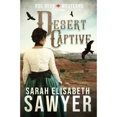 Desert Captive (Doc Beck Westerns Book 4)