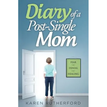 Diary of a Post-Single Mom