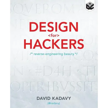 Design for Hackers: Reverse Engineering Beauty