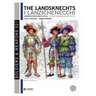 The Landsknechts: German militiamen from late XV and XVI century