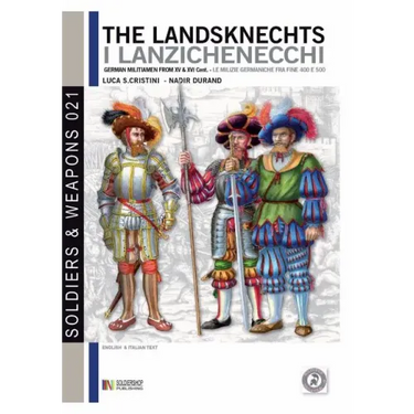 The Landsknechts: German militiamen from late XV and XVI century